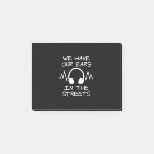 Music We Have Our Ears In The Streets Post-it Notes