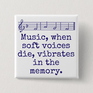 Music When Soft Voices Die - Music Quote  15 Cm Square Badge