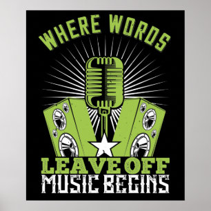 Music - Where Words Leave Off Music Begins Poster