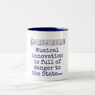 Musical Innovation Is Full Of Danger - Music Quote Two-Tone Coffee Mug
