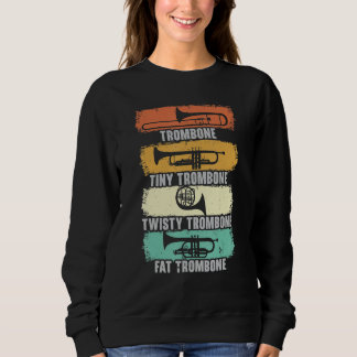 Musical Instrument Trombone Player Musician Trombo Sweatshirt