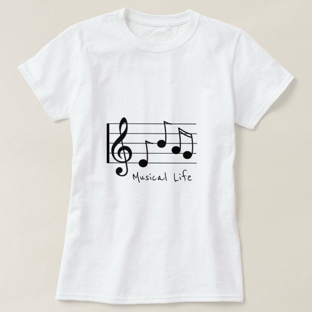 Musical Life slogan Musical notes treble clef T-Shirt (Design Front)