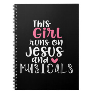 Musical Theatre Gifts Teen Girl runs on Jesus Musi Notebook