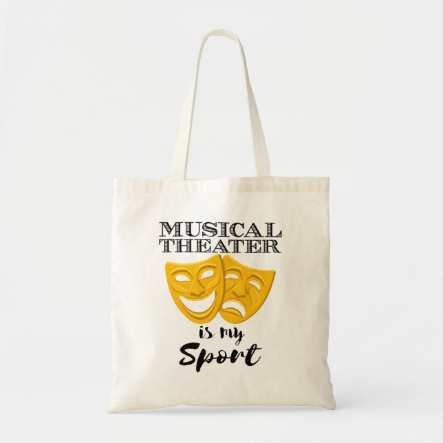 Musical Theatre Is My Sport Tote Bag (Front)