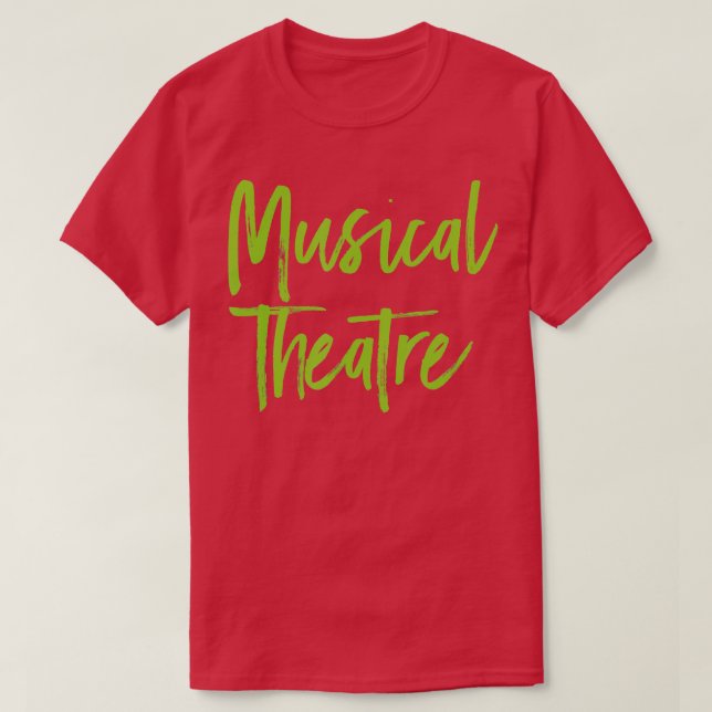 MUSICAL THEATRE rehearsal fan  T-Shirt (Design Front)