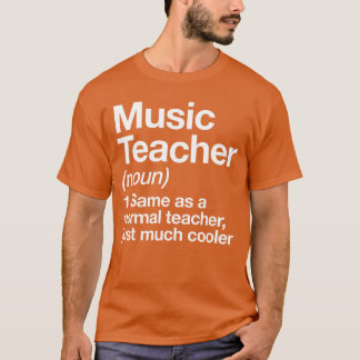 Musiceacher Definition Funny Back to School First T-Shirt