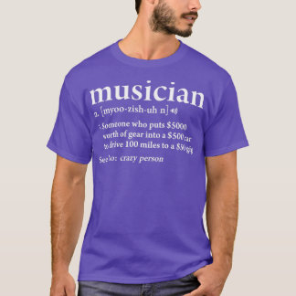 Musician Definition Funny Band Music Meaning Gift  T-Shirt