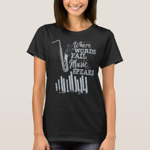 Musician Gifts Women Musician Where Words Fail Mus T-Shirt