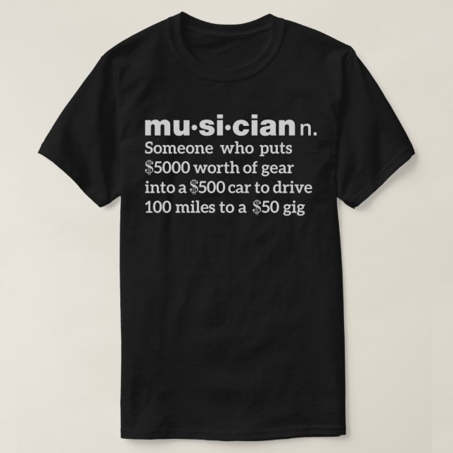Musician Humourous Definition  T-Shirt (Design Front)