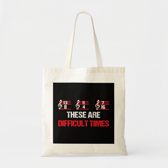 Musician Music Notes These Are Difficult Times Tote Bag (Front)