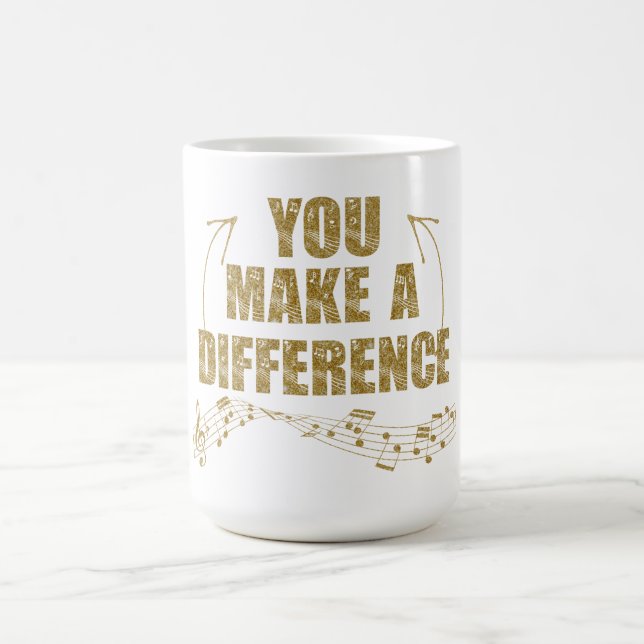 Musicians Singers You Make A Difference Coffee Mug (Center)