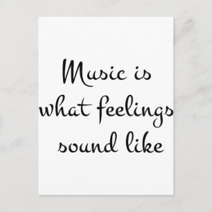 musicIsWhatFeelingsSoundLike Postcard