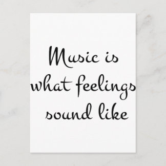 musicIsWhatFeelingsSoundLike Postcard