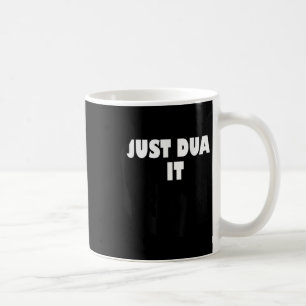 Muslim Design Just Dua It Islamic Masjid Mosque Gr Coffee Mug