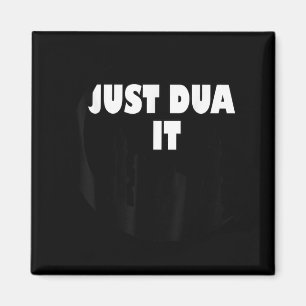 Muslim Design Just Dua It Islamic Masjid Mosque Gr Magnet