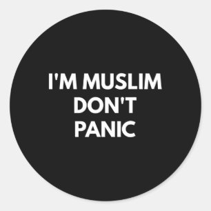 Muslim Dont Panic - Never Trump Shirts  Classic Round Sticker