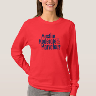 Muslim, Moderate & Marvellous T-Shirt