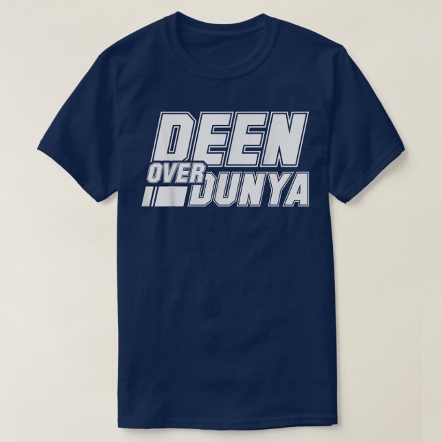 Muslim Motivation Saying Islamic Quote Deen Over D T-Shirt (Design Front)