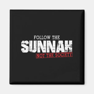 Muslim Saying Islamic Quote Follow The Sunnah Not Magnet