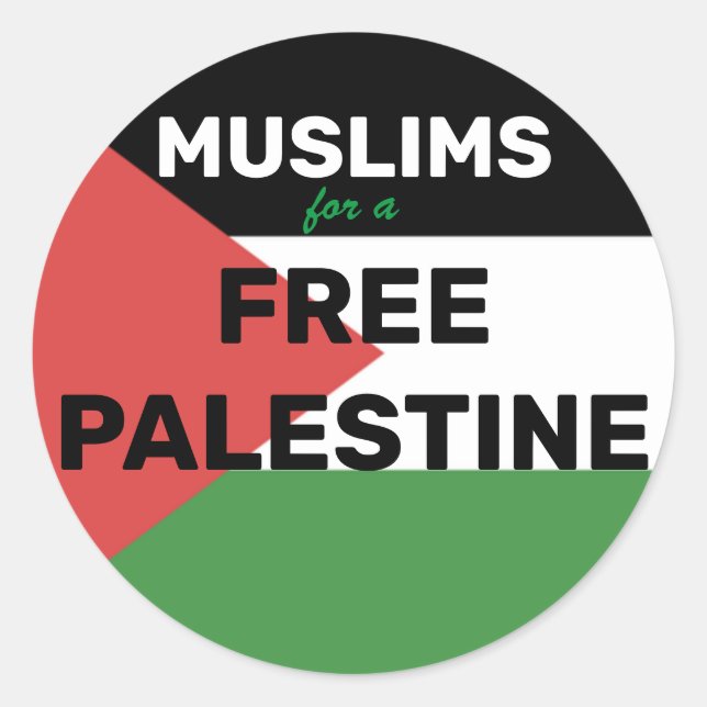 MUSLIMS FOR A FREE PALESTINE FLAG RED BLACK GREEN  CLASSIC ROUND STICKER (Front)