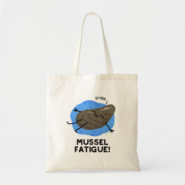 Mussel Fatigue Funny Animal Muscle Pun  Tote Bag (Front)