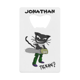 Must be a Texan custom Credit Card Bottle Opener