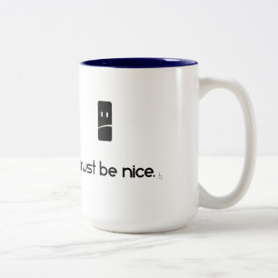 Must be Nice Two-Tone Coffee Mug