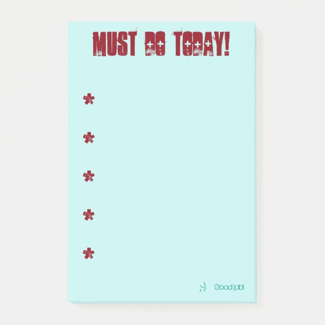 Must do today - good job - post it notes (Front)
