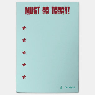 Must do today - good job - post it notes