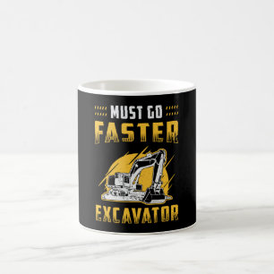 Must Go Faster Excavator Construction Worker Gift Coffee Mug