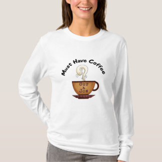 Must Have Coffee Cup of Joe Tee