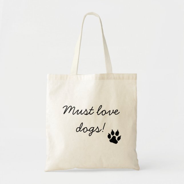 Must Love Dogs Black Paw Print Tote Bag (Front)