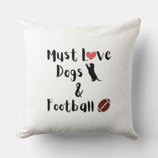 Must Love Dogs & Football Throw pillow