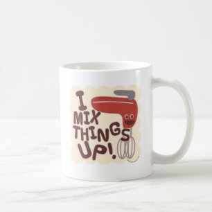 Must Mix Things Up! Coffee Mug