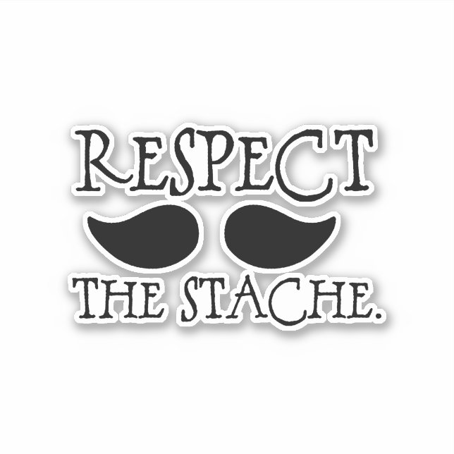 Mustache Respect the Stache (Front)