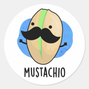Mustachio Funny Pistachio Moustache Pun Classic Round Sticker