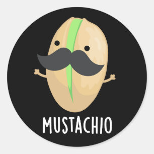Mustachio Funny Pistachio Moustache Pun Dark BG Classic Round Sticker