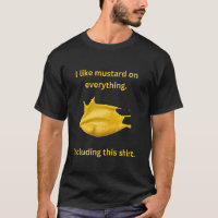 Mustard Lover I like Mustard on Everything Funny H