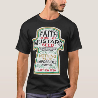 Mustard Seed Faith Christian Gifts  Mathew 17 20 S T-Shirt