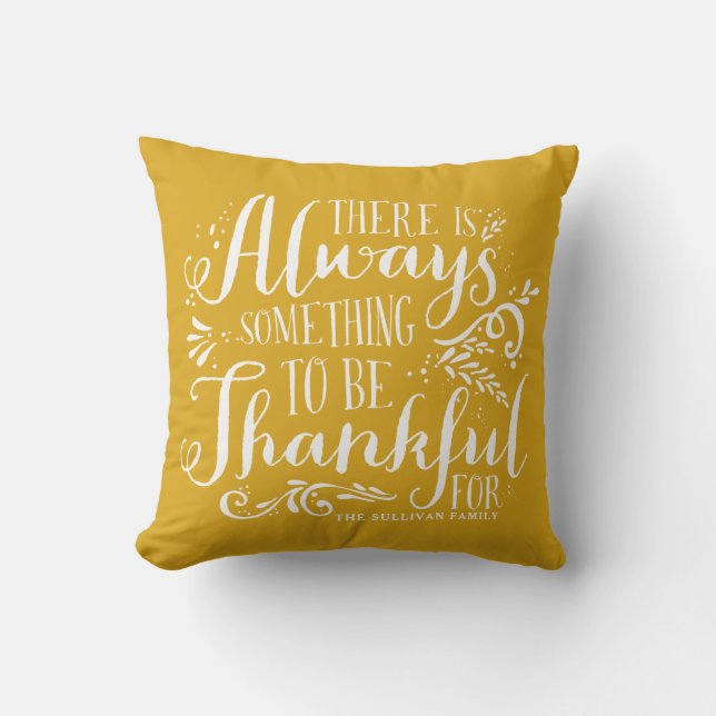 Mustard Yellow Always Thankful Quote Thanksgiving Cushion (Front)