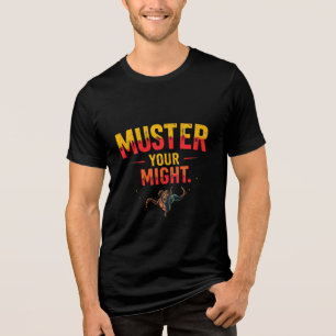 Muster Your Might – Beast Mode Graphic  Tri-Blend Shirt