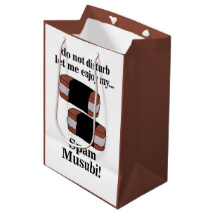 Musubi Let Me Enjoy My Spam Musubi  Medium Gift Bag