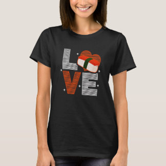 Musubi Love Sushi Chef Hawaiian Japanese Food T-Shirt