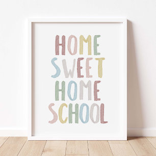 Mute colour home sweet homeschool poster