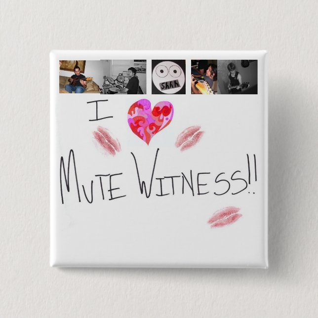 Mute Witness Love button (Front)