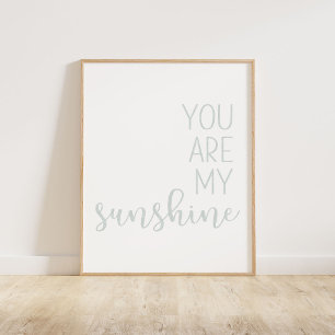 Muted Pastel Blue You Are My Sunshine Poster