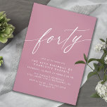 Muted Pink | Girly Modern Women's 40th Birthday Invitation<br><div class="desc">Simple-but-elegant 40th birthday invitations with heading "forty" text in a script font. White font on a pink-purple background.</div>