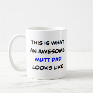 mutt dad, awesome coffee mug