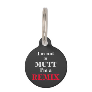 Mutt dog funny special remix cute unique pet tag
