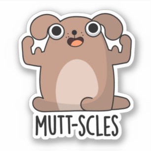Mutt-scles Funny Animal Dog Pun